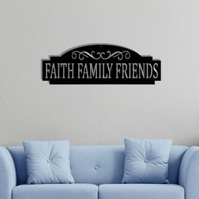 Faith Family Friends - Metal Sign